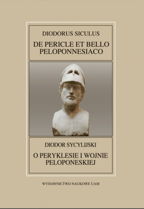 O Peryklesie i wojnie peloponeskiej Diodor Sycylijski Diodorus Siculus, De Pericle et bello Peloponnesiaco