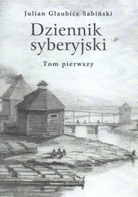 Dziennik syberysjki Tom I-III J. Glaubicz Sabiński Dziennik syberysjki Tom I-III J. Glaubicz Sabiński