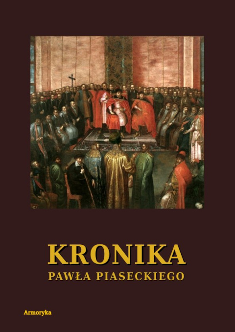 Kronika Pawła Piaseckiego Biskupa Przemyskiego