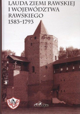 Lauda ziemi rawskiej i województwa rawskiego 1583-1793