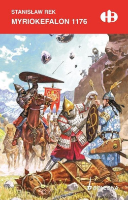 Myriokefalon 1176 Historyczne Bitwy