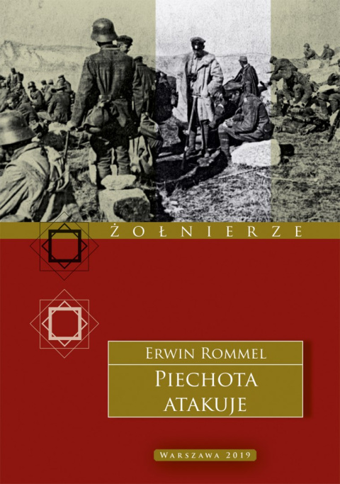 Piechota atakuje. Erwin Rommel