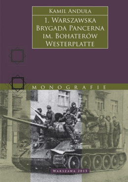 1 Warszawska Brygada Pancerna im. Bohaterów Westerplatte na froncie (1943-1945)