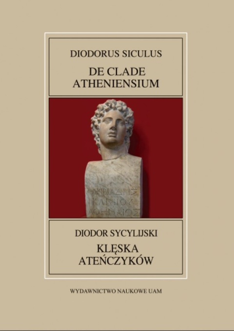 Diodor Sycylijski, Klęska Ateńczyków. Diodorus Siculus, De clade Atheniensium