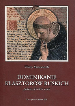 Dominikanie klasztorów ruskich połowa XV-XVI wiek