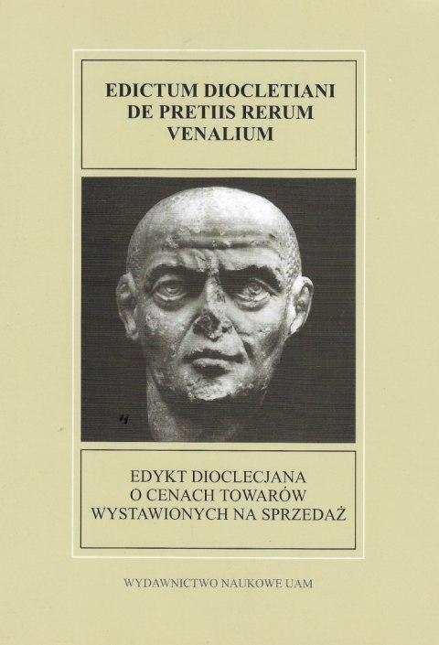 Edictum Diocletiani de pretiis rerum venalium. Edykt Dioklecjana o cenach towarów wystawionych na sprzedaż Edictum Diocletiani de pretiis rerum venalium. Edykt Dioklecjana o cenach towarów wystawionych na sprzedaż