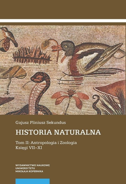 Historia naturalna Tom II Antropologia i Zoologia. Księgi VII–XI