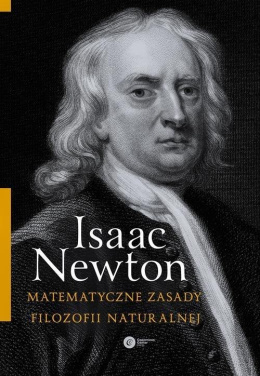 Matematyczne zasady filozofii naturalnej Isaac Newton