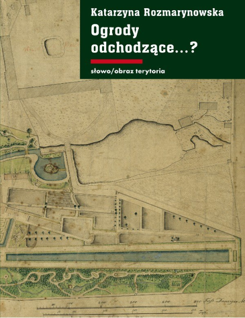 Ogrody odchodzące ...? Z dziejów gdańskiej zieleni publicznej 1708–1945
