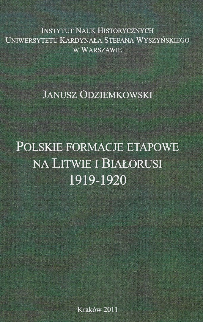 Polskie formacje etapowe na Litwie i Białorusi 1919-1920 Polskie formacje etapowe na Litwie i Białorusi 1919-1920