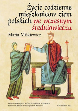 Życie codzienne mieszkańców ziem polskich we wczesnym średniowieczu