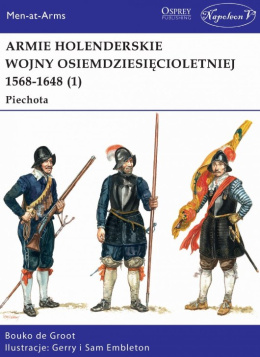 Armie holenderskie wojny osiemdziesięcioletniej 1568-1648 (1) Piechota
