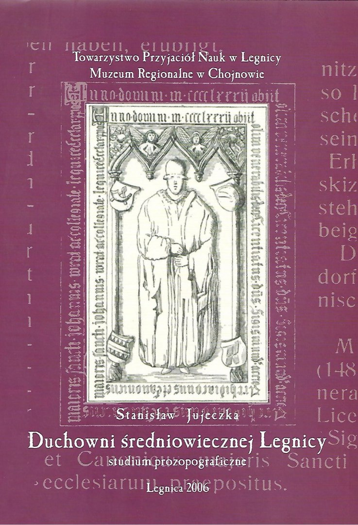 Duchowni średniowiecznej Legnicy. Studium prozopograficzne nad klerem diecezjalnym