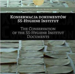 Konserwacja dokumentów SS-Hygiene Institut. The Conservation of the SS-Hygiene Institut Documents