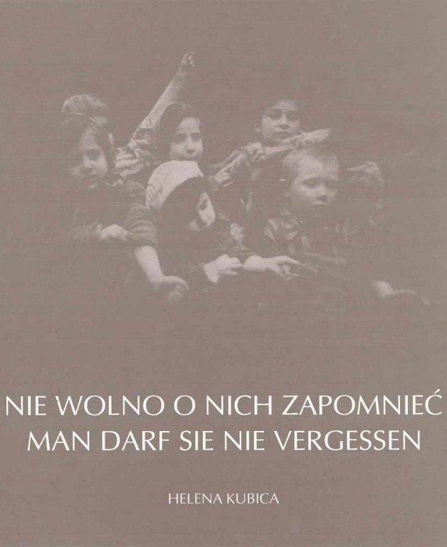 Nie wolno o nich zapomnieć. Man darf sie nie vergessen Nie wolno o nich zapomnieć. Man darf sie nie vergessen