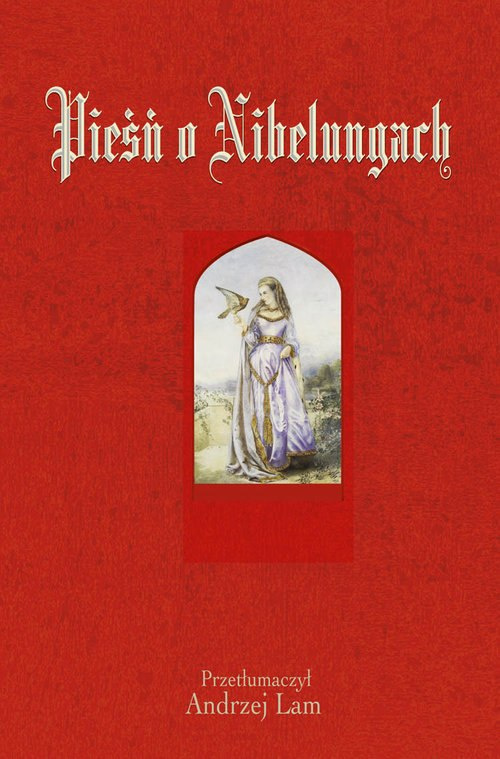 Pieśń o Nibelungach Pieśń o Nibelungach