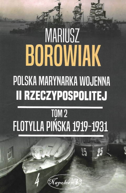 Polska marynarka wojenna II Rzeczypospolitej. Tom 2 - Flotylla pińska 1919-1931
