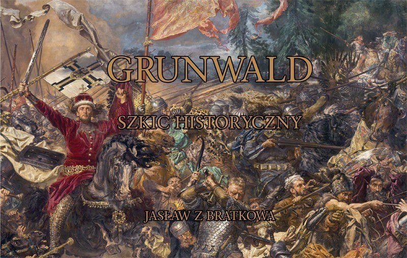 Album Jubileuszowe Grunwald. Szkic historyczny