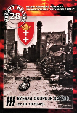 III Rzesza okupuje Danzig (cz.III 1939-1945)