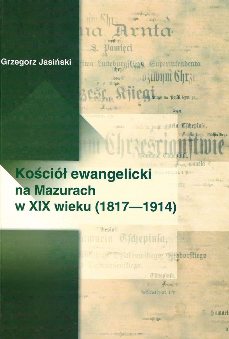 Kościół ewangelicki na Mazurach w XIX wieku (1817-1914) Kościół ewangelicki na Mazurach w XIX wieku (1817-1914)