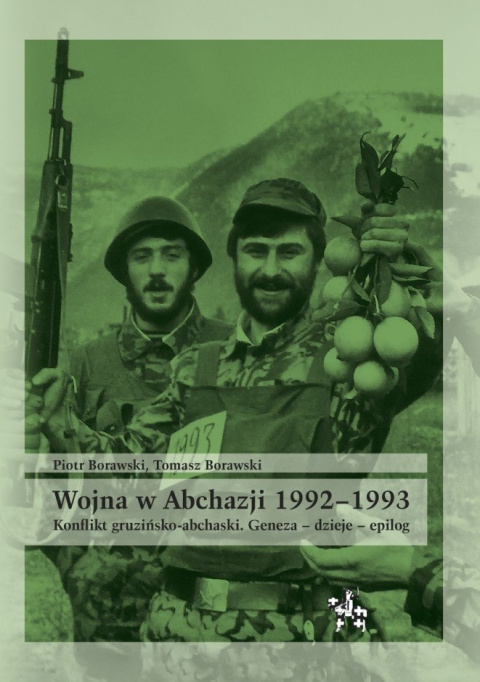 Wojna w Abchazji 1992–1993. Konflikt gruzińsko-abchaski. Geneza – dzieje – epilog
