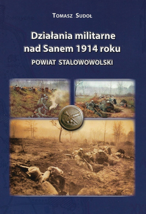 Działania militarne nad Sanem 1914 roku. Powiat stalowowolski