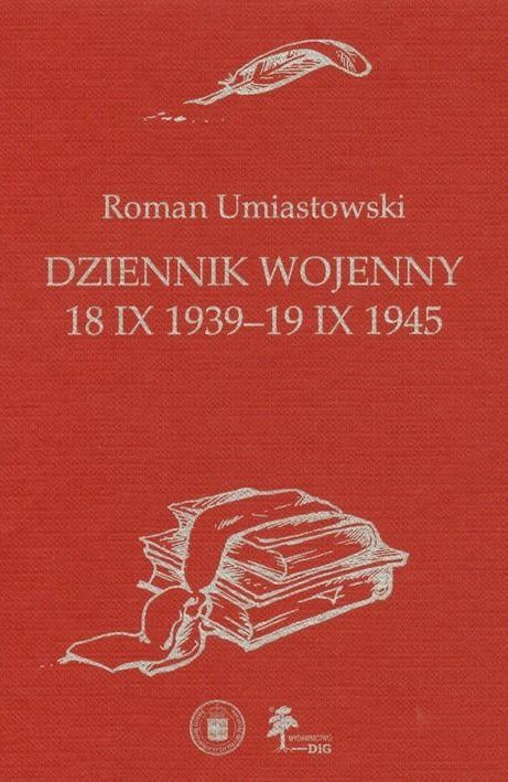 Dziennik wojenny. 18 X 1939-19 IX 1945