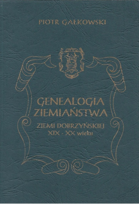 Genealogia ziemiaństwa ziemi dobrzyńskiej XIX - XX wieku (do 1939 roku)