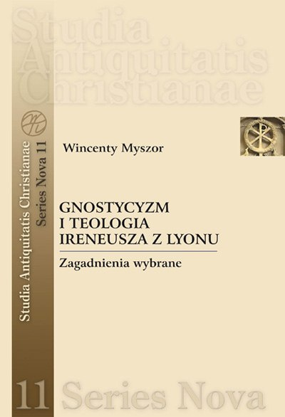 Gnostycyzm i teologia Ireneusza z Lyonu