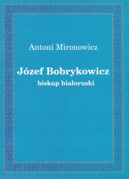 Józef Bobrykowicz biskup białoruski