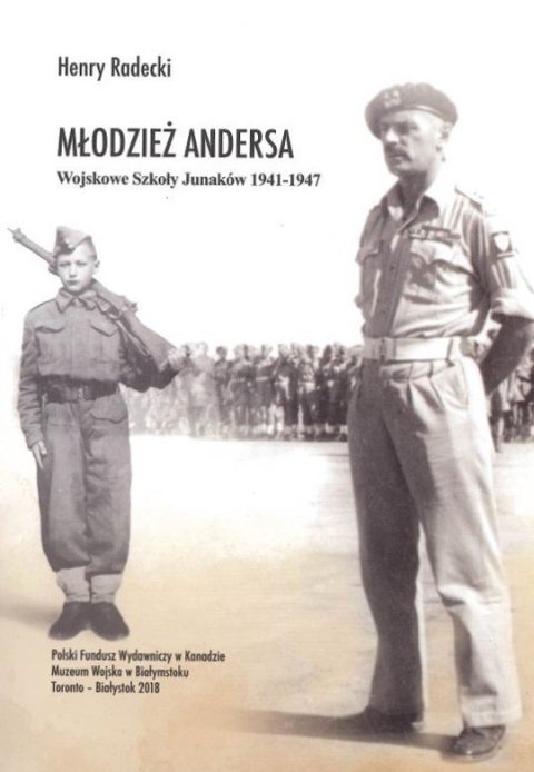Młodzież Andersa. Wojskowe Szkoły Junaków 1941-1947