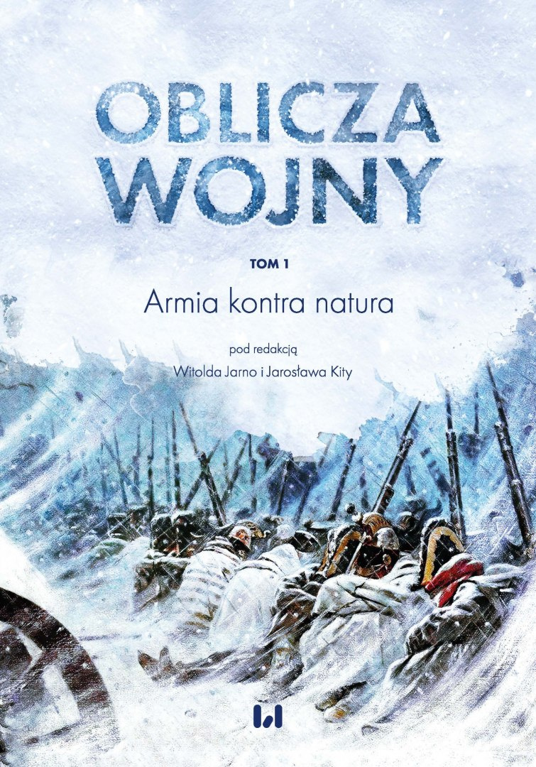 Oblicza wojny Tom 1 Armia kontra natura Oblicza wojny Tom 1 Armia kontra natura