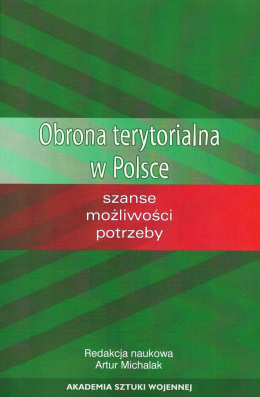 Obrona terytorialna w Polsce. Szanse, możliwości, potrzeby