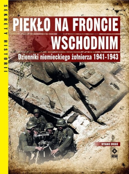 Piekło na froncie wschodnim. Dzienniki niemieckiego żołnierza 1941-1942
