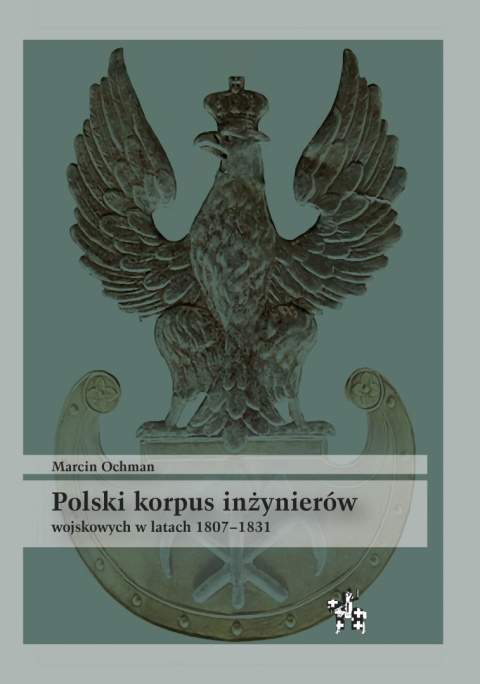 Polski korpus inżynierów wojskowych w latach 1807-1831