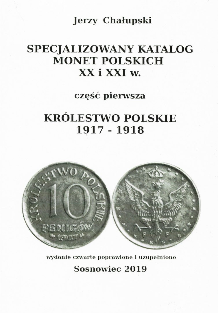 Specjalizowany katalog monet polskich XX i XXI w. cz.1. Królestwo Polskie 1917-1918