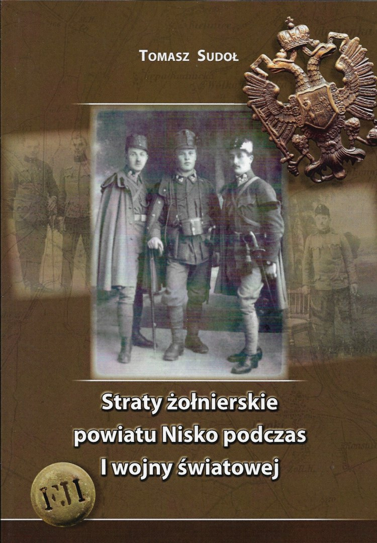 Straty żołnierskie powiatu Nisko podczas I wojny światowej Straty żołnierskie powiatu Nisko podczas I wojny światowej
