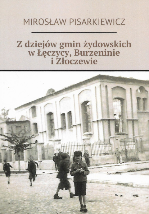 Z dziejów gmin żydowskich w Łęczycy, Burzeninie i Złoczewie