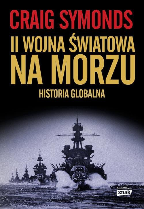 II Wojna Światowa na morzu. Historia globalna