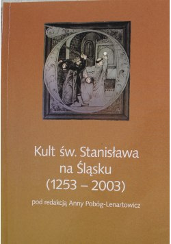 Kult św. Stanisława na Śląsku (1253-2003)