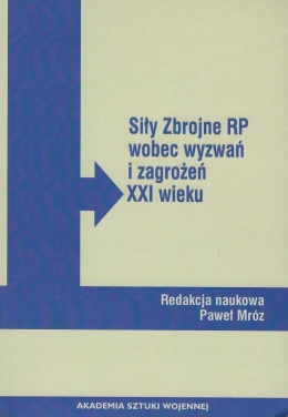 Siły zbrojne RP wobec wyzwań i zagrożeń XXI wieku