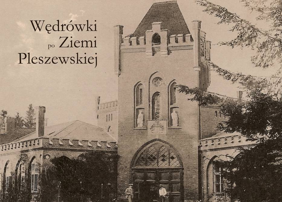 Wędrówki po Ziemi Pleszewskiej Wędrówki po Ziemi Pleszewskiej