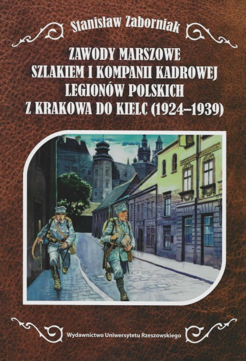 Zawody marszowe szlakiem I Kompanii Kadrowej Legionów Polskich z Krakowa do Kielc (1924-1939)