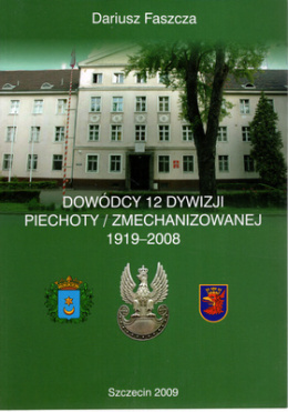 Dowódcy 12 Dywizji Piechoty / Zmechanizowanej 1919-2008