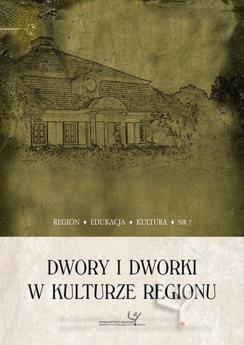 Dwory i dworki w kulturze regionu Dwory i dworki w kulturze regionu