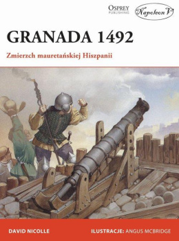 Granada 1492. Zmierzch mauretańskiej Hiszpanii