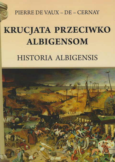 Krucjata przeciwko Albigensom. Historia Albigensis