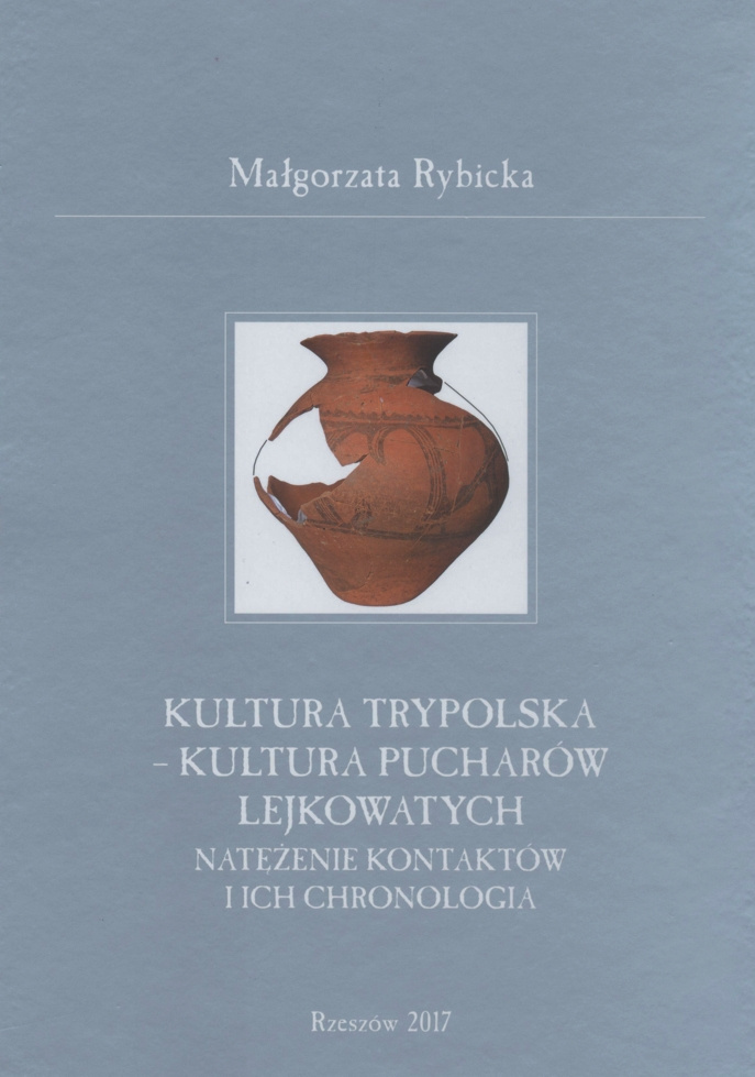 Kultura trypolska - kultura pucharów lejkowatych. Natężenie kontaktów i ich chronologia Kultura trypolska - kultura pucharów lejkowatych. Natężenie kontaktów i ich chronologia