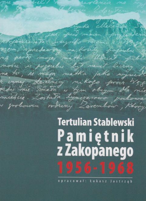 Pamiętnik z Zakopanego 1956-1968 Tertulian Stablewski