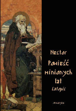 Powieść minionych lat, czyli Latopis Nestora